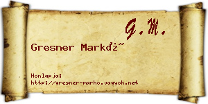 Gresner Markó névjegykártya